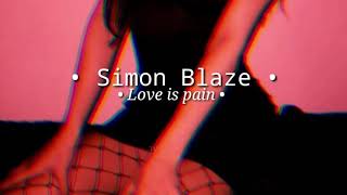 {Tradução} Simon Blaze; Love is pain(feat Razah)