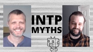 INTP Myths with INTP Tim and Joel | Type Talks E21