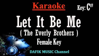 Let It Be Me Karaoke The Everly Brothers Female key C#Nada Wanita/ Cewek