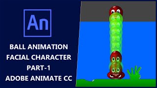 Bouncing Ball Character in Adobe Animate CC Part 1 | 2D Animation Full Course