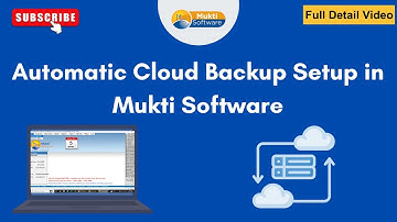 Automatic ☁️Cloud Backup Setup in Mukti Software