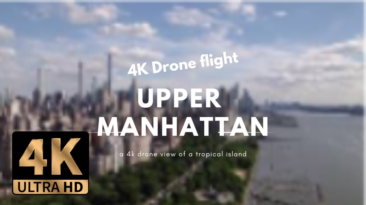 DRONE 4K HD | Upper Manhattan and Hudson river