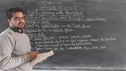 Std 4, Computer Science, CH 7- Working With PowerPoint ( Part 2)