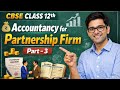 Class 12 cbse Accountancy ch-1 Accountancy for Partnership firm part-3 by Vinayak Malik.