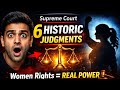 Supreme Court ke 6 Historic Judgments Explained 🔥”|  “Women’s Rights Part 2 ⚖️