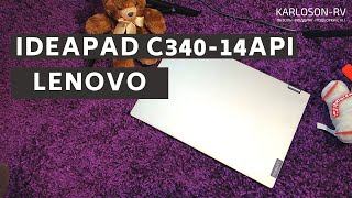 Lenovo IdeaPad C340-14API - обзор достойного бюджетного ноутбука!