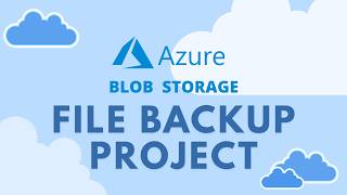 Blob Storage Project - Simple File Backup