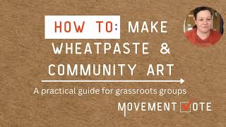 How to Make Wheatpaste & Community Posters