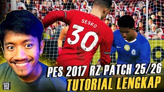 COMPLETE TUTORIAL TO INSTALL PES 2017 RZ PATCH SEASON 2025/2026 INSTALL FROM 0 - PES 2017 PC GAME