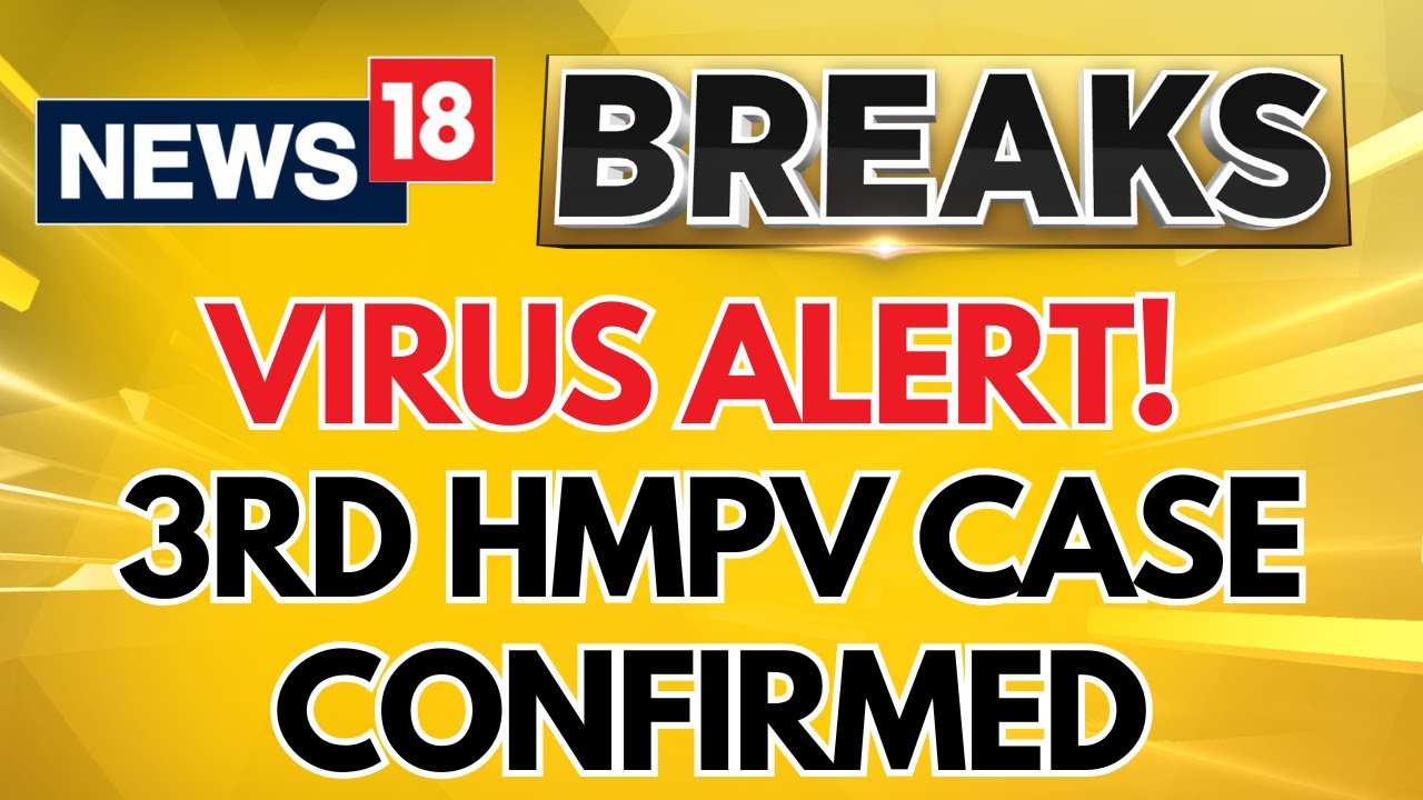 HMPV Virus In India News Today India Reports 3rd HMPV Case Virus HMPV Virus In India News Today India Reports 3rd HMPV Case Virus