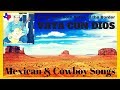 Capture de la vidéo Vaya Con Dios # Songs From Both Sides Of The Border # Mexican And Cowboy Songs