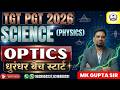 GIC TGT PGT Physics 2026 | Physics online classes | Optics Complete Class | Full Concept + PYQs 🔥