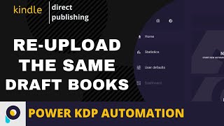 How To Re-Submit The Same Draft Books Using Power KDP Automation Tool ( Unpublished Books )