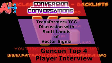 Conversion Conversations: Transformer TCG Gencon Top 4 Scott Landis