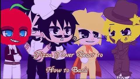 Pizza Tower React to How to Basic