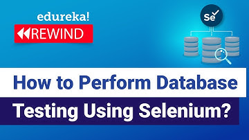 How to Perform Database Testing Using Selenium | Selenium Certification Training | Edureka Rewind -1