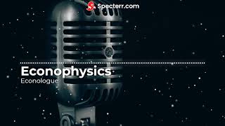 Econophysics
