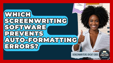 Which Screenwriting Software Prevents Auto-formatting Errors? - Screenwriter