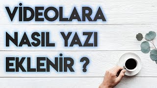 Videoya Yazı Ekleme Nasıl Yapılır? | #MovieMaker ile videoya yazı ekleme #KolayYoluVar