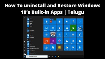 How To Uninstall and Restore Windows 10’s Built-in Apps | Telugu