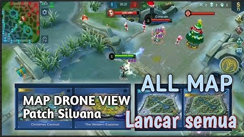 Map Drone Mobile Legends Terbaru | Patch silvana work all map
