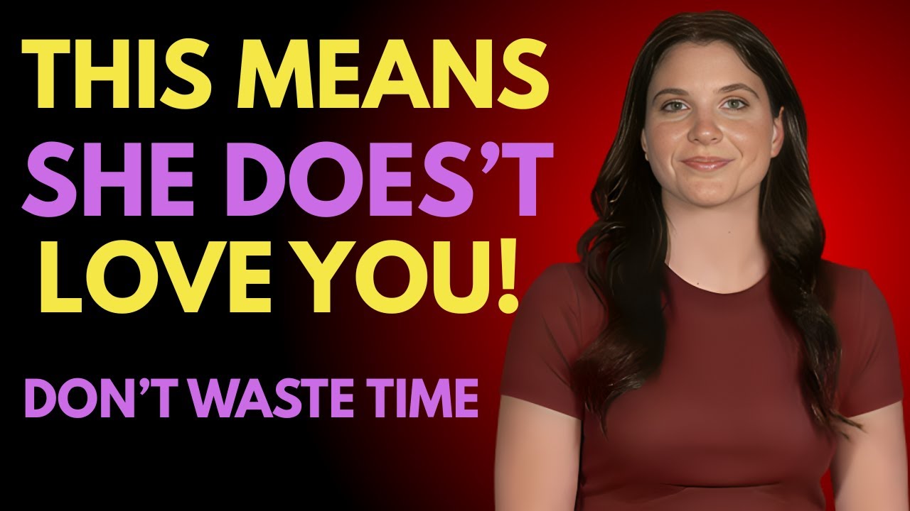 Signs She Doesn’t Love You Female Psychology Explains Why