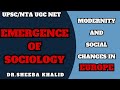 EMERGENCE OF SOCIOLOGY | Modernity & Changes in Europe