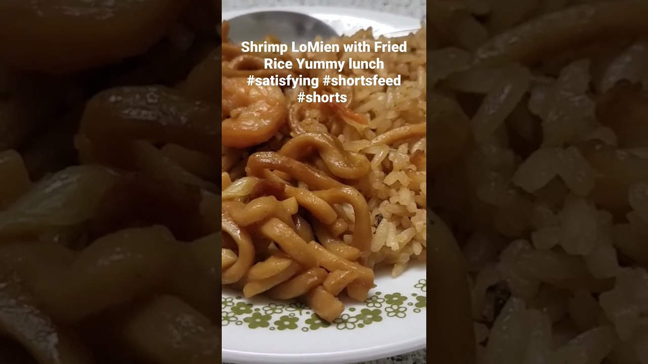 Shrimp Lomien Guisado with Fried Rice yummy lunch 