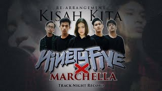 NINETYFIVE Feat. Marchella - Kisah Kita  with Lyric