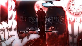After Hours ( Hellsing Edit/Amv) xan rotate!