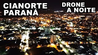 Cianorte Paraná Imagens De Drone A Noite