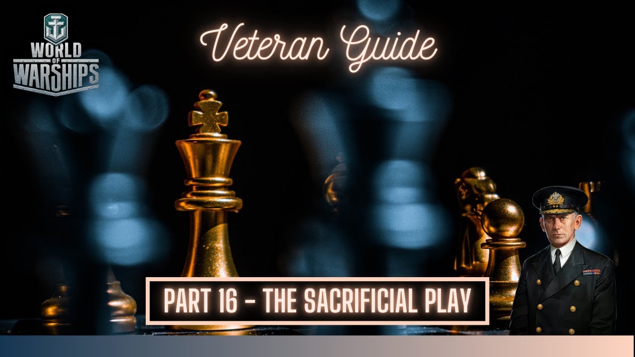 The Sacrificial Play | Veteran Player Guide Series: Part 16