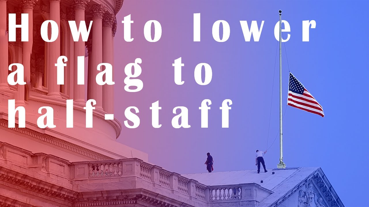 How to properly lower your flag to HalfStaff YouTube