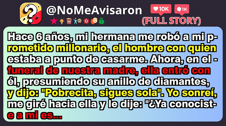 "MI HERMANA ROBÓ A MI PROMETIDO MILLONARIO — SEIS AÑOS DESPUÉS, EN EL FUNERAL DE MAMÁ, PRESUMIÓ S...