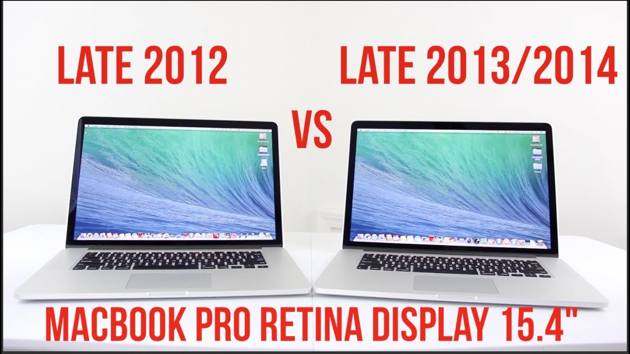 2012 vs 2014 MacBook Pro 15.4" Retina Display (Should You Upgrade