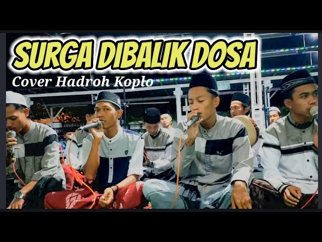 SURGA DIBALIK DOSA COVER HADROH KOPLO class=