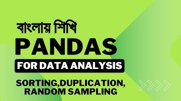 Pandas Sorting, Duplicates Handling, and Sampling|Data Analysis in Bangla with Pandas | 06