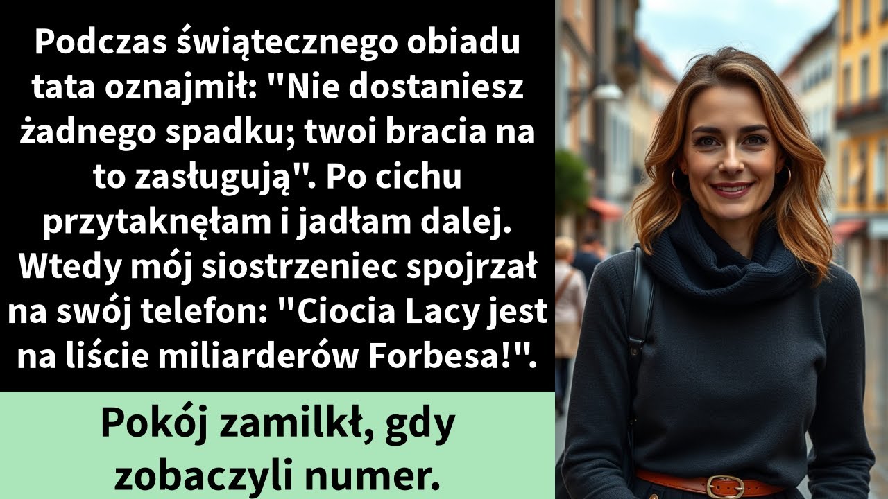 Podczas świątecznego obiadu tata oznajmił: Nie dostaniesz żadnego spadku;twoi bracia na to zasługują