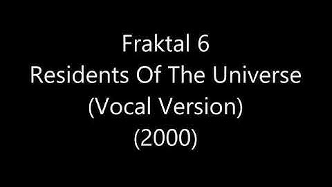 new monkey tune - Fraktal 6 - Residents Of Universe (Vocal Version)