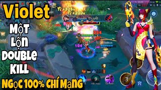 Violet Ngọc 16% Chí Mạng Nổ Liên Tục Một Lộn Double Kill Kriknak Xanh Cũng Bất Lực