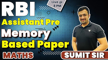 RBI Assistant Pre | Memory Based Paper | RBI Assistant Prelims Analysis | Maths by Sumit Sir
