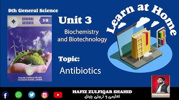 Grade 9 | General Science | Unit 3   Biotechnology and Bio chemistry   Topic antibiotics