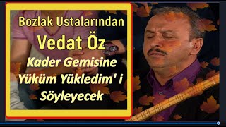 KADER GEMİSİNE YÜKÜM YÜKLEDİM / VEDAT ÖZ KİMDİR / MEDYADA YER BULAMAYAN SESLER  88.  BÖLÜM Resimi