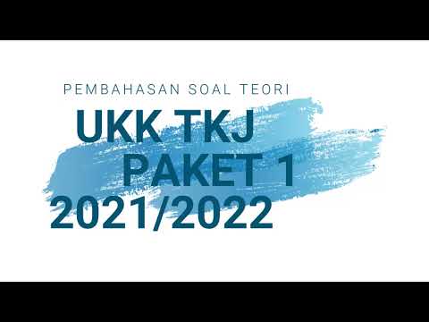 PEMBAHASAN SOAL TEORI UKK TKJ PAKET 1 TAHUN 2021/2022