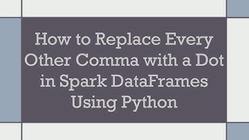 How to Replace Every Other Comma with a Dot in Spark DataFrames Using Python