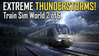 EXTREME THUNDERSTORMS | Train Sim World_2 of 6 screenshot 1