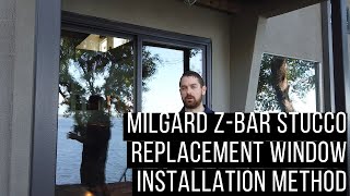 Milgard Z-Bar Replacement Windows Stucco Installation Method