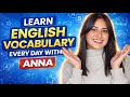 Learn English Vocabulary Every Day | Improve Your English with Anna!