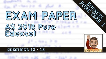 📓 Maths AS Level • 2018 Pure • Part 3, Q12-15 • Edexcel • 📝