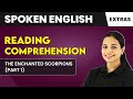 The Enchanted Scorpions (Part 1) - Reading Comprehension | Spoken English Course📚